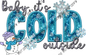 Baby, it's Cold Outside Snowman faux sequin and embroidery DTF Transfer