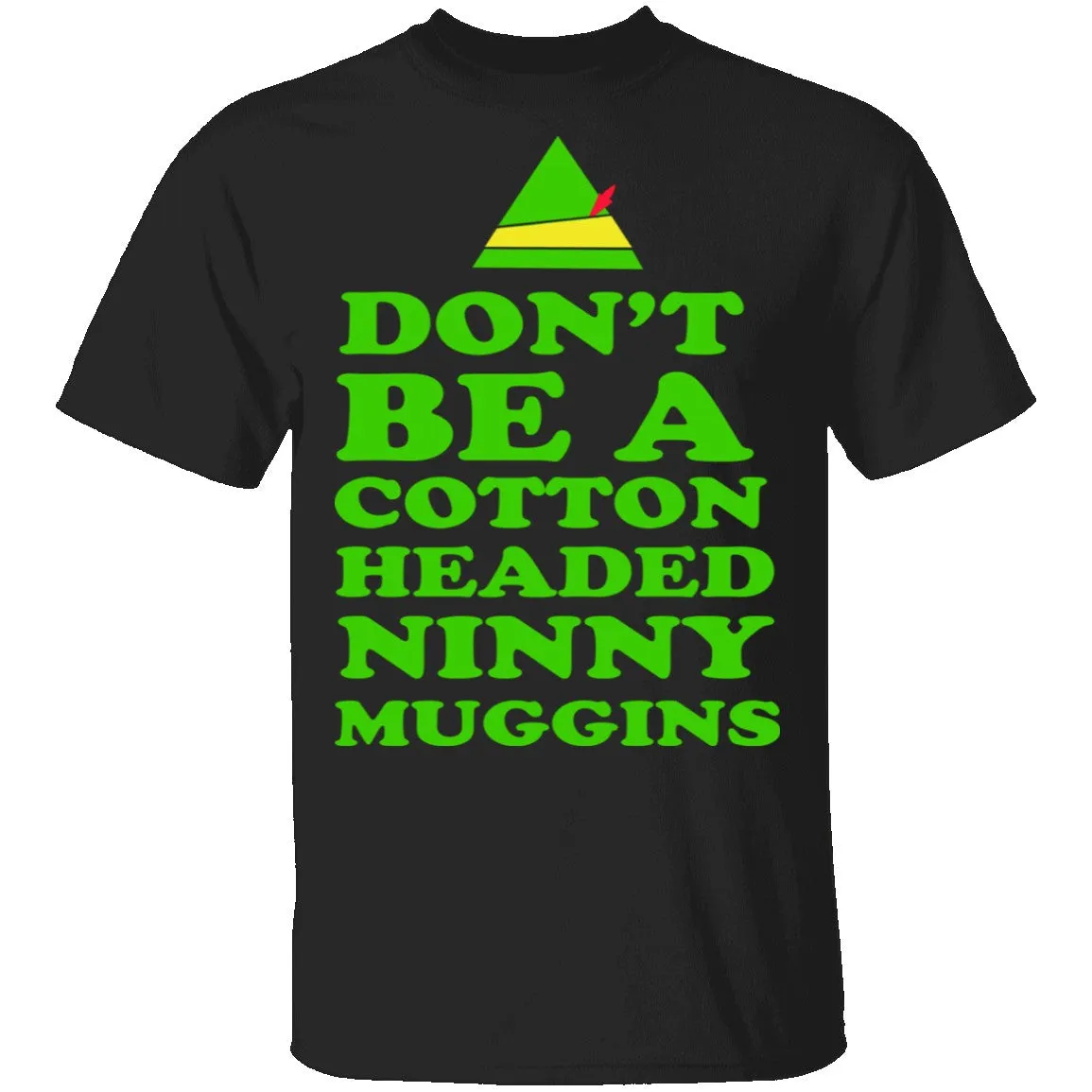 Cotton Headed Ninny Muggins T-Shirt