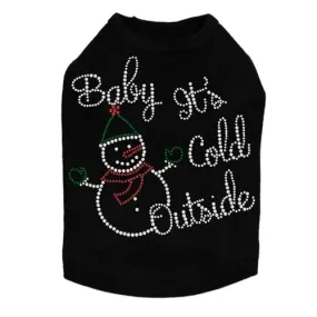 "Baby It's Cold Outside" Snowman - Many Colors