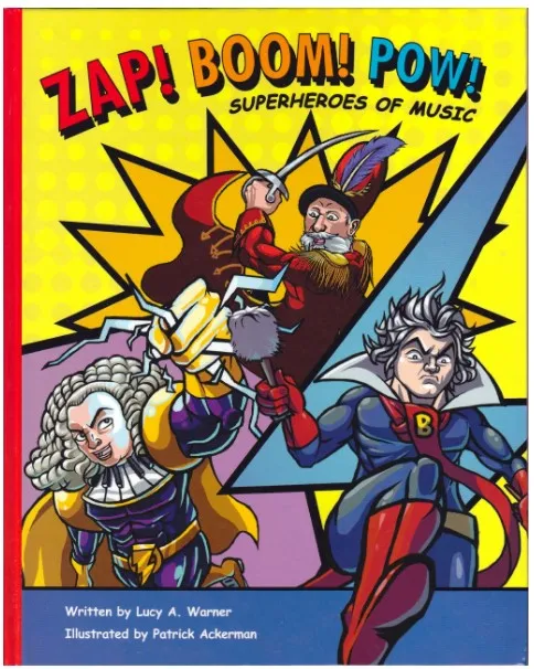 Zap! Boom! Pow!: Superheroes of Music